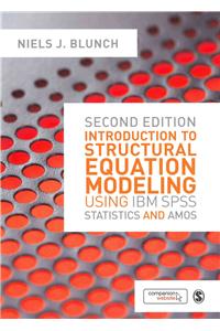 Introduction to Structural Equation Modeling Using IBM SPSS Statistics and Amos