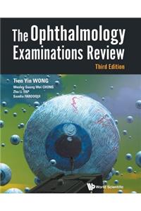 Ophthalmology Examinations Review, the (Third Edition)