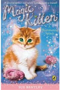 Magic Kitten : A Shimmering Splash