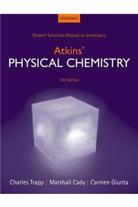 Student Solutions Manual to accompany Atkins' Physical Chemistry 10th edition