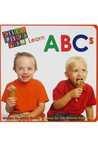 Kids Like Me... Learn ABCs