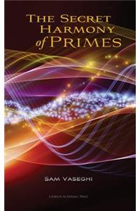 The Secret Harmony of Primes