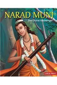 Large Print Narad Muni The Divine Messenger