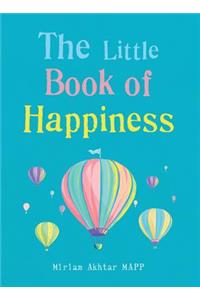 The Little Book of Happiness