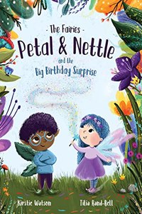 The Fairies - Petal & Nettle and the Big Birthday Surprise