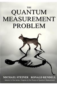 The Quantum Measurement Problem