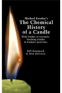 Michael Faraday's The Chemical History of a Candle