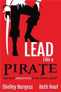 Lead Like a PIRATE