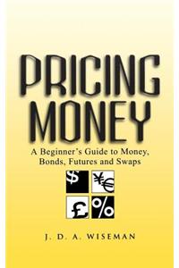 Pricing Money