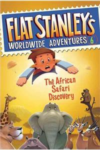 Flat Stanley's Worldwide Adventures #6: The African Safari Discovery