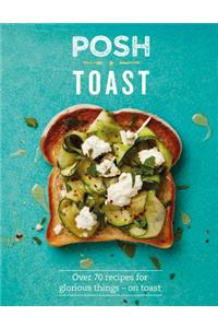 Posh Toast