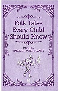 Folk Tales Every Child Should Know