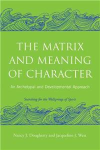 The Matrix and Meaning of Character