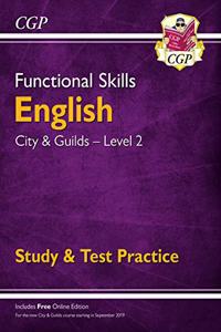 New Functional Skills English: City & Guilds Level 2 - Study & Test Practice (for 2020 & beyond)