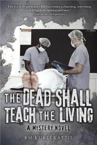 Dead Shall Teach The Living