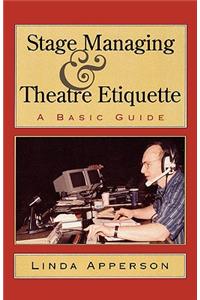 Stage Managing and Theatre Etiquette