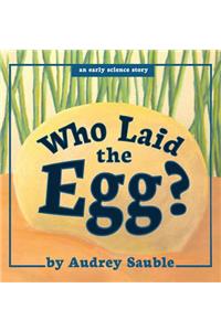 Who Laid the Egg?