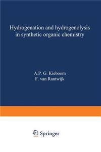 Hydrogenation and Hydrogenolysis in Synthetic Organic Chemistry