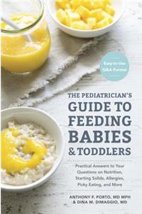 The Pediatrician's Guide to Feeding Babies and Toddlers