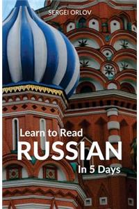 Learn to Read Russian in 5 Days