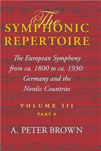 The Symphonic Repertoire, Volume III Part a