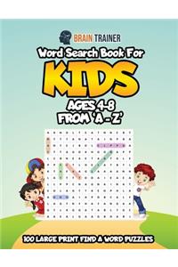 Word Search Book For Kids Ages 4 - 8 From 'A - Z'