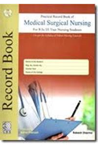 PRACTICAL RECORD BOOK OF Medical Surgical Nursing: For B.Sc III Year Nursing Students