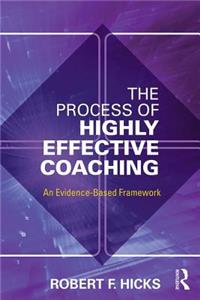 The Process of Highly Effective Coaching