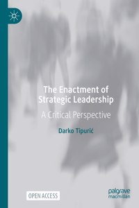 The Enactment of Strategic Leadership