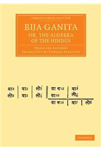 Bija Ganita; Or, the Algebra of the Hindus