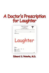 A Doctor's Prescription for Laughter