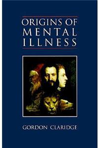 Origins of Mental Illness