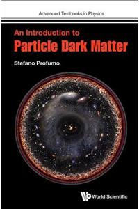 An Introduction to Particle Dark Matter