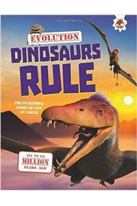 Evolution - Dinosaurs Rule