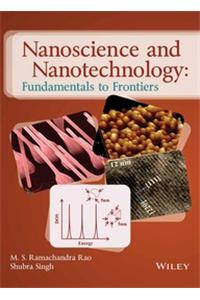 Nanoscience And Nanotechnology: Fundamentals To Frontiers