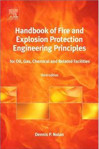 Handbook of Fire and Explosion Protection Engineering Principles: For Oil, Gas, Chemical and Related Facilities