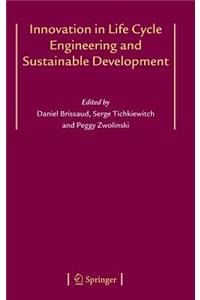 Innovation in Life Cycle Engineering and Sustainable Development