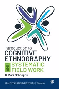 Introduction to Cognitive Ethnography and Systematic Field Work