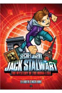 Secret Agent Jack Stalwart: Book 3: The Mystery of the Mona Lisa: France