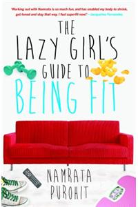 The Lazy Girl's Guide to Being Fit