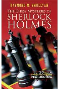 The Chess Mysteries of Sherlock Holmes