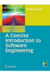 A Concise Introduction to Software Engineering