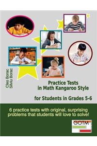 Practice Tests in Math Kangaroo Style for Students in Grades 5-6