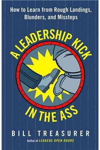 A Leadership Kick in the Ass