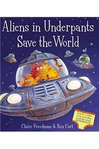 Aliens in Underpants Save the World