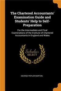 The Chartered Accountants' Examination Guide and Students' Help to Self-Preparation