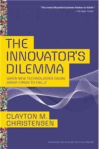 The Innovator's Dilemma