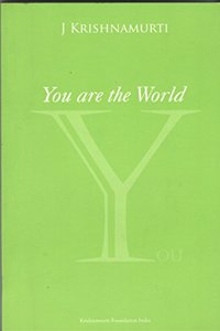 You Are The World - J Krishnamurti