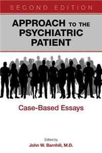 Approach to the Psychiatric Patient