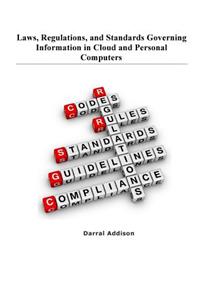 Laws, Regulations, and Standards Governing Information in Cloud and Personal Computers